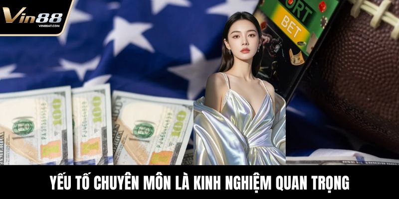 Soi Kèo Châu Á - Bí Quyết Đọc Kèo Và Chọn Cửa Chuẩn Xác 7 Yếu tố chuyên môn là kinh nghiệm quan trọng